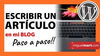 ✅ Cómo ESCRIBIR UN ARTÍCULO EN MI BLOG Wordpress Español 2018 [upl. by Troth159]