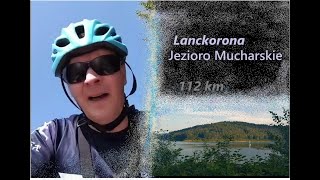 Lanckorona Jezioro Mucharskie rowerem z Krakowa 072024 [upl. by Htez]