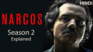 Narcos Season 2 Explained in Hindi  Downfall of Pablo Escobar Detailed Explain [upl. by Mignon]