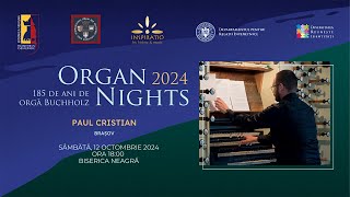 ORGAN NIGHTS 2024  22  Paul Cristian [upl. by Sancho111]