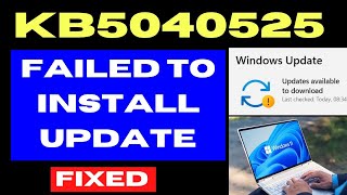 KB5040525 Update failed to Install on Windows 10 Fixed [upl. by Farhsa555]