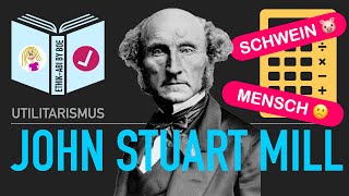 Unzufriedener Mensch vs zufriedenes Schwein  John Stuart Mill  Der qualitative Utilitarismus [upl. by Ardni47]