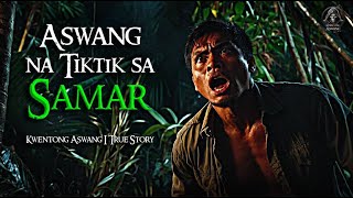 ASWANG NA TIKTIK SA SAMAR  Tagalog Horror Stories  True Stories [upl. by Fiedling428]