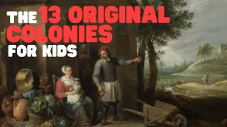 The 13 Original Colonies for Kids  Learn all about the first 13 American Colonies [upl. by Sesylu197]