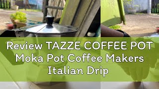 Review TAZZE COFFEE POT Moka Pot Coffee Makers Italian Drip Top Mocha Espresso Cafeteria Expresso P [upl. by Enerod]