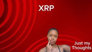 XRP just my thoughts [upl. by Yks747]