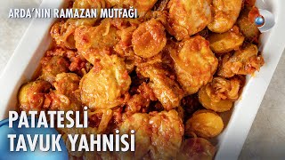 Patatesli Tavuk Yahnisi  Ardanın Ramazan Mutfağı 140 Bölüm [upl. by Ola]