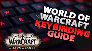 World of Warcraft Keybinding Guide [upl. by Kowal]