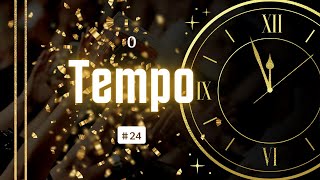 24  O TEMPO [upl. by Fidellia509]