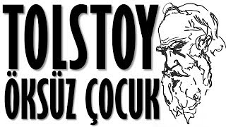 quotÖksüz Çocukquot TOLSTOY sesli kitap tek parça Akın ALTAN [upl. by Emmerich]