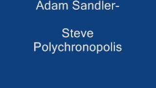 Adam Sandler Steve Polychronopolous with Lyrics [upl. by Aicelav]