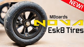 NEW MBoards NOVA Tires The BEST Esk8 Tire [upl. by Alleul]