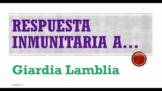 Respuesta Inmune a Giardia Lamblia [upl. by Pavier]