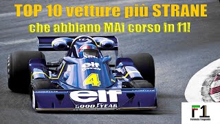 TOP 10 Vetture più STRANE che abbiano mai corso in F1 [upl. by Devehcoy405]