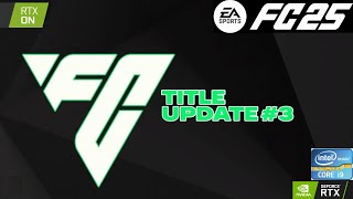 EA Sports FC 25  Title Update 3  Patch Notes in The Description [upl. by Llertnac]