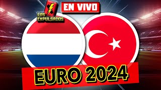 🔴 HOLANDA vs TURQUIA 🔴  RELATO EMOCIONANTE 🎙️ EN VIVO  EUROCOPA 2024  Los Expulsados [upl. by Koss243]