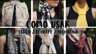 🎗️ 9 MANEIRAS SIMPLES DE USAR CACHECOL LENÇOS ECHARPES E PASHMINAS [upl. by Ferino703]