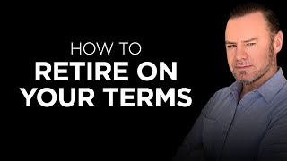 How to Retire on YOUR Terms 💸 [upl. by Marsland]