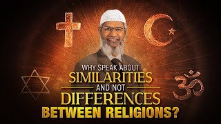 Why speak about similarities and not Differences between Religions  Dr Zakir Naik [upl. by Irab254]