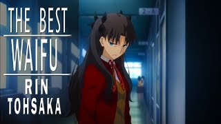 The Best Waifu Rin Tohsaka  Rin Tohsaka Moments Fate Series [upl. by Ruamaj]