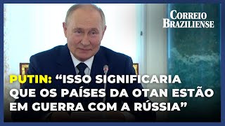 PUTIN ADVERTE OTAN SOBRE AUTORIZAÇÃO PARA UCRÂNIA UTILIZAR ARMAS DE LONGO ALCANCE [upl. by Ernestus]