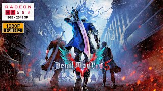 Devil May Cry 5  Athlon 3000g  RX 580 8gb 2048sp game test [upl. by Tatianas]