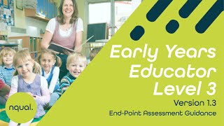 All You Need To Know About Early Years Educator Level 3 V13 EPA [upl. by Nolahc]