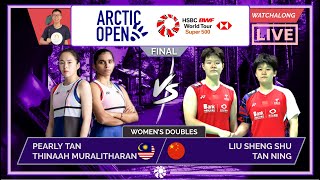 PEARLY TANM THINAAH 🇲🇾 vs LIU SSTAN N 🇨🇳 LIVE Arctic Open 2024 FINAL  Darence Chan Watchalong [upl. by Ednalrym]