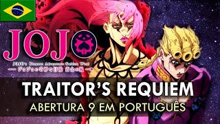 JOJOS BIZARRE ADVENTURE  Abertura 9 em Português BR Traitors Requiem  MigMusic [upl. by Ahseiyt40]