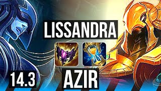 LISSANDRA vs AZIR MID  4217  KR Master  143 [upl. by Whetstone421]