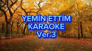 Yemin Ettim Asırlardır Yalnızım  Karaoke Do Karar [upl. by Elden]