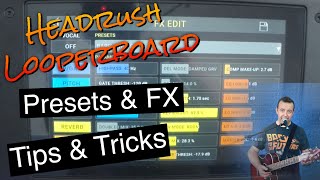 Headrush LooperBoard  Presets amp FX  Tips amp Tricks [upl. by Ewer]