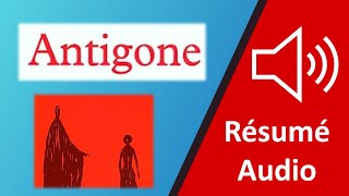 Résumé Audio dAntigone [upl. by Eitnom]