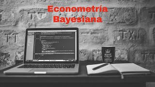 Econometría Bayesiana 12 2021 [upl. by Vasquez]