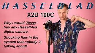 Hasselblad X2D 100C – Shocking Flaw In This System [upl. by Rubens]