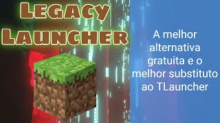 Legacy Launcher  A melhor alternativa gratuita e o melhor substituto ao TLauncher [upl. by Emmery597]