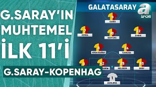 Galatasarayın Kopenhag Maçı Öncesi Muhtemel İlk 11İ  A Spor  Spor Merkezi  19092023 [upl. by Cantone]