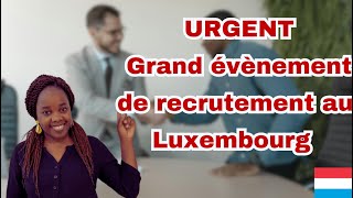 Semaine de recrutement au Luxembourg Novembre 2024 [upl. by Dett222]