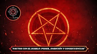 Pactos con el Diablo Poder Ambición y Consecuencias [upl. by Jenelle51]