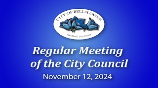 Bellflower City Council Meeting November 12 2024 [upl. by Enyaj]