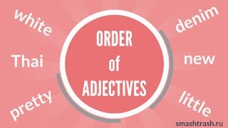 Order of Adjectives in English [upl. by Kalmick]