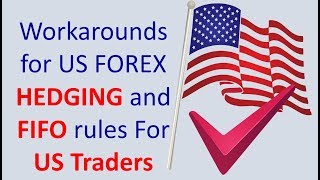 Solutions to FIFO and Hedging for US Based Forex traders 2 easy Forex workarounds to can apply [upl. by Kubetz696]