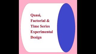 বাংলায় বুঝুন Quasi Factorial amp Time Series Research Design in Bengali [upl. by Allisurd]