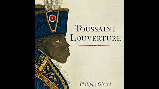 Toussaint Louverture Audiobook by Philippe Girard [upl. by Streeter949]