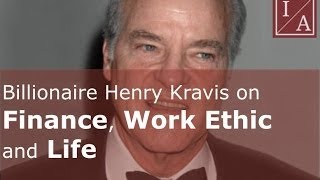 Billionaire Henry Kravis on Finance Work Ethic and Life [upl. by Ytsanyd]