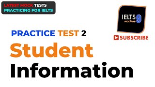 Student Information  Test 2 ieltslistening [upl. by Ynattib]