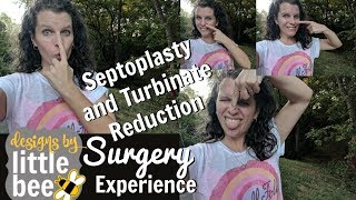 My Septoplasty and Turbinate Reduction Surgery Experience [upl. by Erastes]