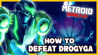 How To Defeat Drogyga EASILY  Metroid Dread Drogyga Boss Fight in Burenia [upl. by Meela]