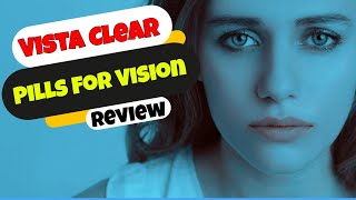 Vista Clear Pills  👀 How Good This Vista Clear For Your Eye Vision [upl. by Carver]