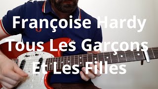 Françoise Hardy Tous Les Garçons Et Les Filles Guitar Cover [upl. by Hollington777]